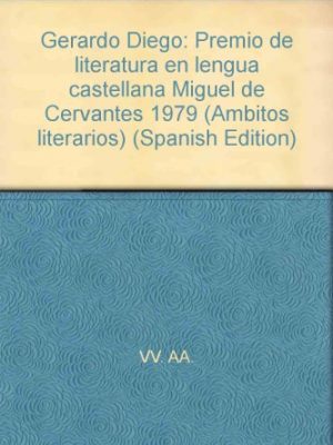 Jorge luis borges: premio de la literatura en lengua castellana "miguel de cervantes" 1979 (ambitos literarios) (spanish edition)