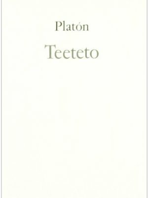 9788476582091_teeteto-o-sobre-la-ciencia-spanish-edition_front-1.jpg Teeteto o sobre la ciencia (spanish edition)