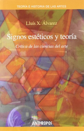 9788476587379_signos-esteticos-y-teoria-critica-de-las-ciencias-del-arte-spanish-edition_front-1.jpg Signos esteticos y teoria : critica de las ciencias del arte (spanish edition)