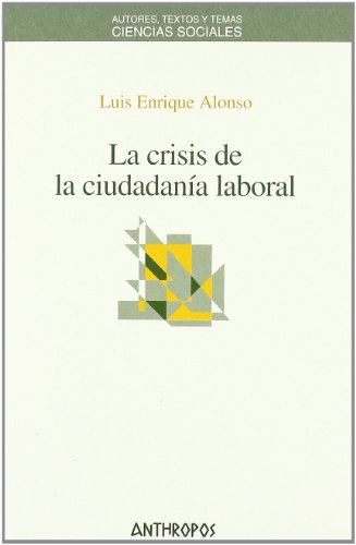 Crisis de la ciudadania laboral, la (spanish edition)