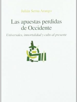 Apuestas perdidas de occidente, las (spanish edition)