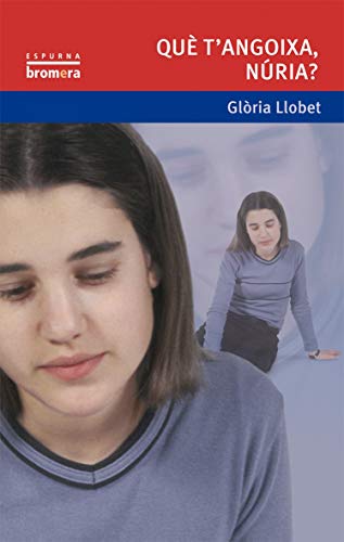 9788476601426_que-tangoixa-nuria_front-3.jpg QuĂš t'angoixa, nĂșria?