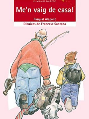 9788476608456_men-vaig-de-casa_front-2.jpg Me'n vaig de casa!