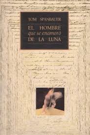 9788476691717_el-hombre-que-se-enamoro-de-la-luna_front-3.jpg El hombre que se enamoro de la luna
