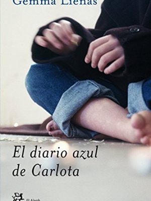 9788476697351_el-diario-azul-de-carlota_front-1.jpg El diario azul de carlota