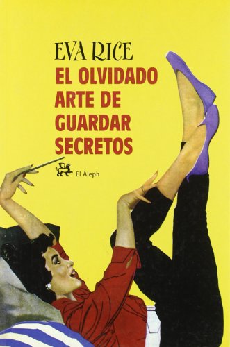 9788476697580_el-olvidado-arte-de-mantener-secretos_front-1.jpg El olvidado arte de mantener secretos