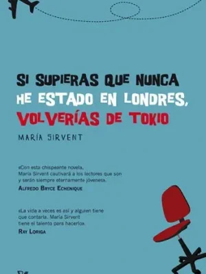 Si supieras que nunca he estado en londres, volverías de tokio