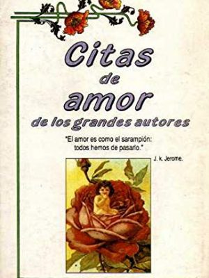 9788476722336_citas-de-amor-de-los-grandes-autores-coleccion-ideas-spanish-edition_front-1.jpg Citas de amor: de los grandes autores (colección ideas) (spanish edition)