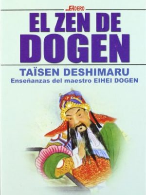 Zen de dogen, el (spanish edition)