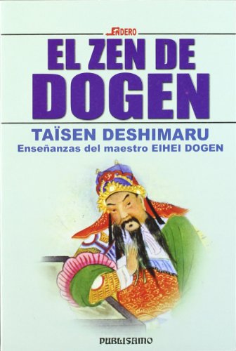 Zen de dogen, el (spanish edition)