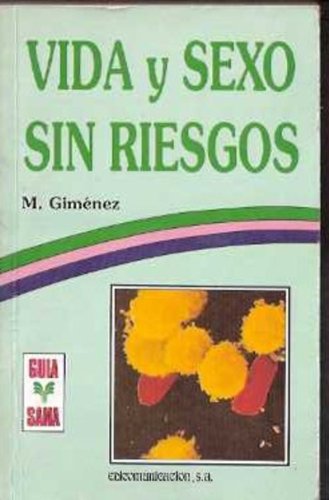 Vida y sexo sin riesgos