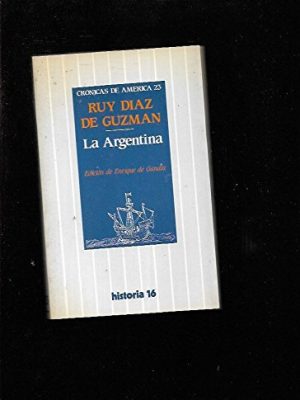 La argentina (crónicas de américa) (spanish edition)