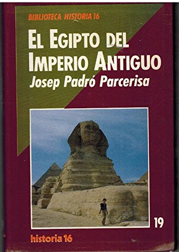 El egipto del imperio antiguo (biblioteca historia 16) (spanish edition)