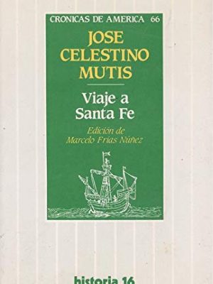 Viaje a santa fe (crónicas de américa) (spanish edition)
