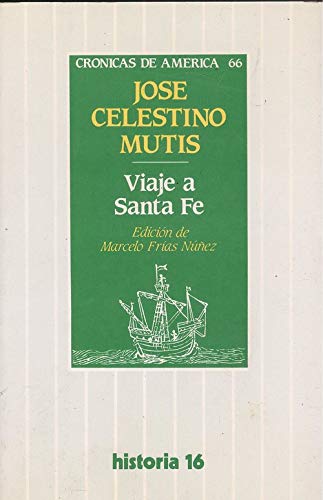 Viaje a santa fe (crónicas de américa) (spanish edition)