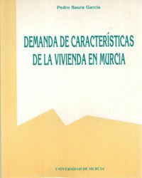 Demanda de características de la vivienda en murcia (colección manuales y materiales didácticos) (spanish edition)
