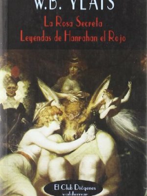 La rosa secreta & leyendas de hanrahan el rojo