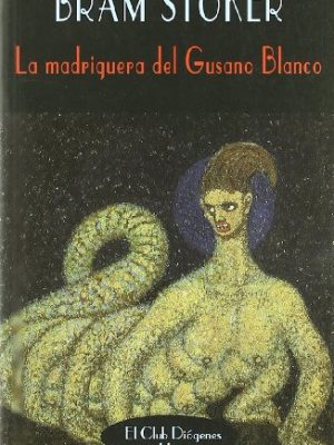La madriguera del gusano blanco (el club diógenes) (spanish edition)
