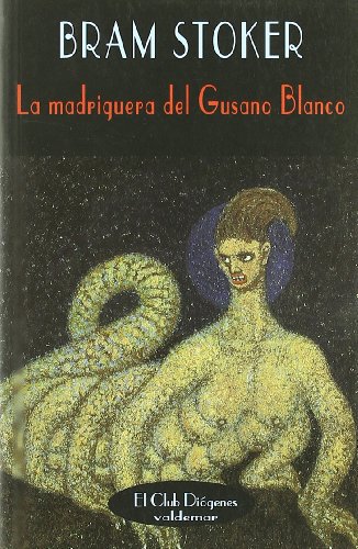 La madriguera del gusano blanco (el club diógenes) (spanish edition)