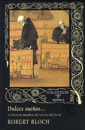 Version 1.0.0 Dulces sueños...: 15 historias macabras del maestro del horror robert bloch