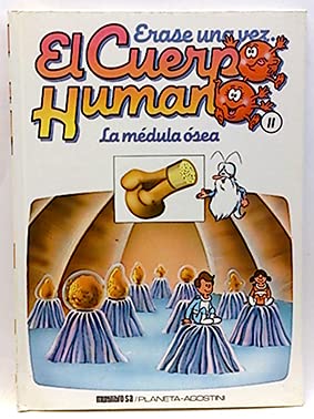 9788477121206_erase-una-vez-cuerpo-humano-11-medula-osea-la_front-1.jpg Erase una vez cuerpo humano, 11. médula ósea, la