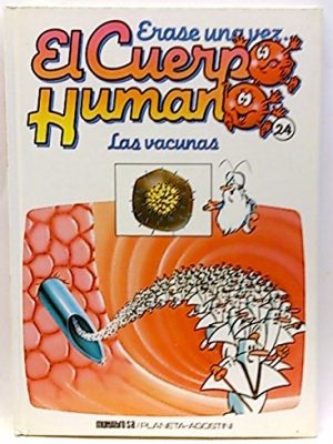 9788477121336_erase-una-vez-el-cuerpo-humano-24-vacunas-las_front-1.jpg Érase una vez el cuerpo humano, 24. vacunas, las