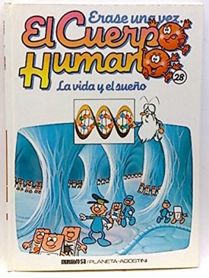 9788477121374_erase-una-vez-el-cuerpo-humano-28-vida-y-el-sueno-la_front-1.jpg Érase una vez el cuerpo humano, 28. vida y el sueño, la