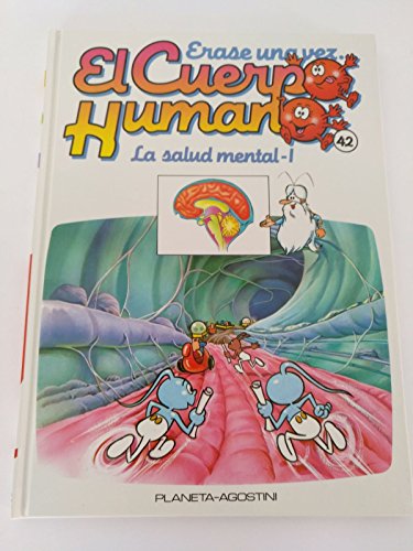 9788477122036_erase-una-vez-el-cuerpo-humano-tomo-42-la-salud-mental-i_front-1.jpg Erase una vez el cuerpo humano. tomo 42. la salud mental - i