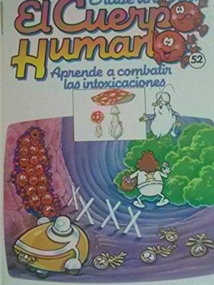 Érase una vez el cuerpo humano: aprende a combatir las intoxicaciones