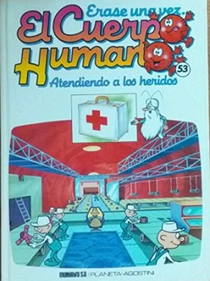 Érase una vez el cuerpo humano: atendiendo a los heridos