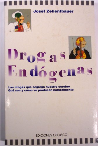 Drogas endogenas (spanish edition)