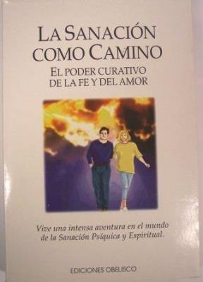 La sanacion como camino (spanish edition)