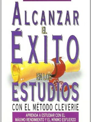 Alcanzar el éxito en los estudios (exito) (spanish edition)