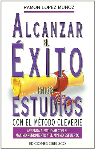 Alcanzar el éxito en los estudios (exito) (spanish edition)