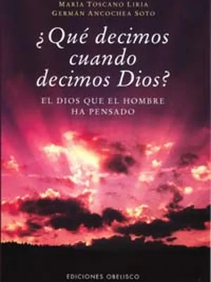 Qué decimos cuando decimos dios