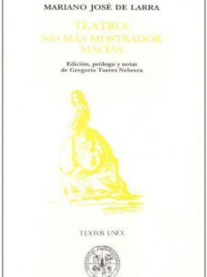 Teatro. no más mostrador. macías (textos uex) (spanish edition)