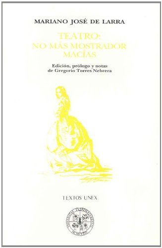 Teatro. no más mostrador. macías (textos uex) (spanish edition)