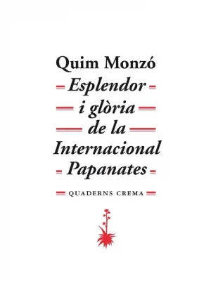 Esplendor i glòria de la internacional papanates