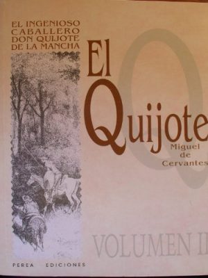 El ingenioso caballero don quijote de la mancha, volumen ii