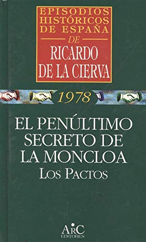 El penúltimo secreto de la moncloa: los pactos