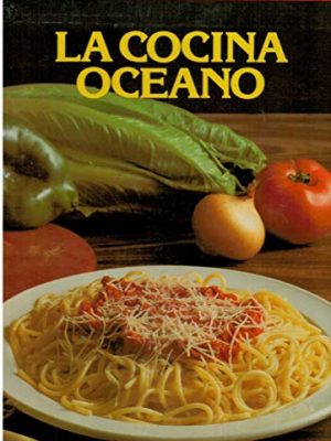 La cocina océano. 4 vols. en estuche. 1. entradas y pastas. 2. pescados, mariscos y aves. 3. carnes. 4. repostería. 1ª edición.