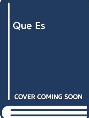 9788477732228_que-es-spanish-edition_front-1.jpg Que es (spanish edition)