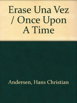 Erase una vez / once upon a time (spanish edition)