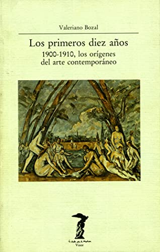 Los primeros diez años: 1900-1910, los orígenes del arte contemporáneo