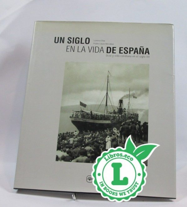 Un siglo en la vida de españa