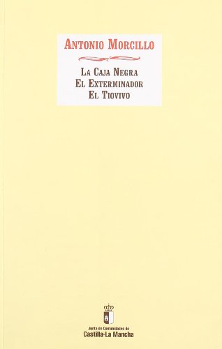 La caja negra ;: el exterminador ; el tiovivo (teatro en castilla-la mancha) (spanish edition)