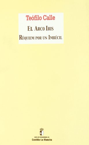El arco iris: réquiem por un imbécil