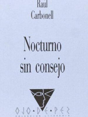 Nocturno sin consejo (biblioteca de autores y temas manchegos) (spanish edition)
