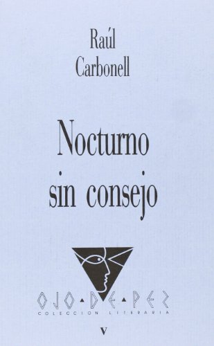 Nocturno sin consejo (biblioteca de autores y temas manchegos) (spanish edition)