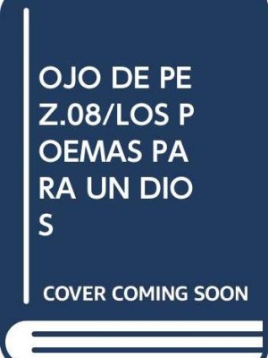 Los poemas para un dios (biblioteca de autores y temas manchegos) (spanish edition)